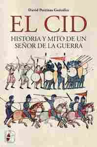 EL CID HISTORIA Y MITO SEÑOR DE LA GUERRA