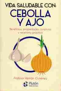 VIDA SALUDABLE CON: CEBOLLA Y AJO