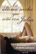 LA ULTIMA NOCHE QUE SOÑE CON JULIA