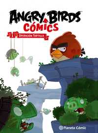 1. ANGRY BIRDS CÓMICS. OPERACIÓN TORTILLA