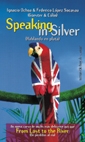 SPEAKING IN SILVER ( HABLANDO EN PLATA )