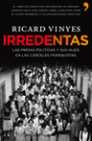 IRREDENTAS. PRESAS POLITICAS Y SUS HIJOS EN CARCELES FRANQUISTAS