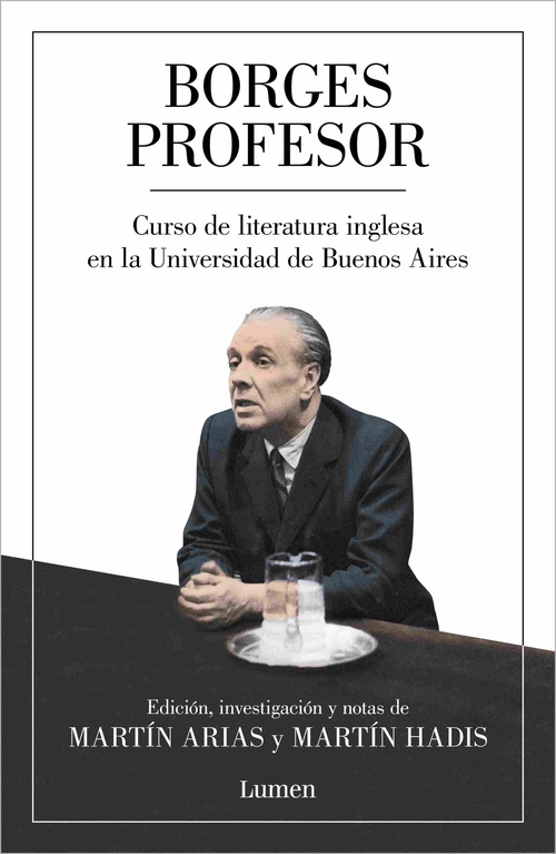 BORGES PROFESOR. CURSO DE LITERATURA INGLESA EN LA UNIVERSIDAD DE BUENOS AIRES