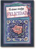 TE DESEO MUCHA FELICIDAD