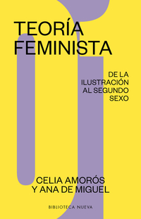 TEORÍA FEMINISTA 1. DE LA ILUSTRACIÓN AL SEGUNDO SEXO