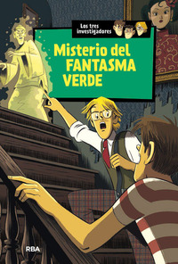 MISTERIO DEL FANTASMA VERDE. LOS TRES INVESTIGADORES
