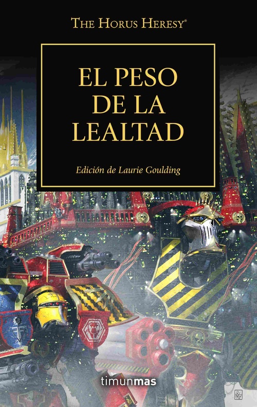 EL PESO DE LA LEALTAD. THE HORUS HERESY XLVIII