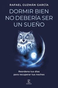 DORMIR BIEN NO DEBERÍA SER UN SUEÑO