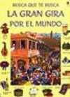 GRAN GIRA POR EL MUNDO, LA