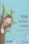 VIVO EN DOS CASAS