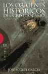 ORIGENES HISTORICOS DEL CRISTIANISMO, LOS