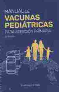 (2ª) MANUAL DE VACUNAS PEDIATRICAS PARA ATENCION PRIMARIA