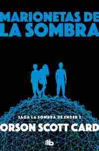 3. MARIONETAS DE LA SOMBRA. SAGA LA SOMBRA DE ENDER