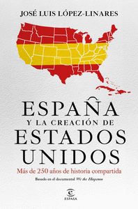 ESPAÑA Y LA CREACIÓN DE ESTADOS UNIDOS