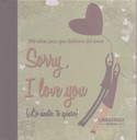 SORRY I LOVE YOU