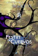 4. FESTIN DE CUERVOS. CANCION DE HIELO Y FUEGO