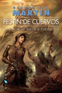 4. FESTIN DE CUERVOS. CANCION DE HIELO Y FUEGO