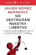 NO DESTRUIRAN NUESTRA LIBERDAD (PREMIO DE HOY 2010