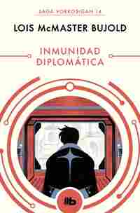 INMUNIDAD DIPLOMATICA ( SAGA VORKOSIGAN 14)