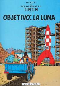 LAS AVENTURAS TINTIN. OBJETIVO: LA LUNA (CARTONE)