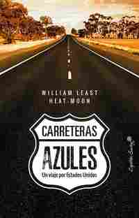 CARRETERAS AZULES. UN VIAJE POR ESTADOS UNIDOS