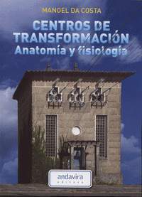 CENTROS DE TRANSFORMACION. ANATOMIA Y FISIOLOGIA