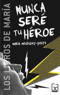 NUNCA SERE TU HEROE