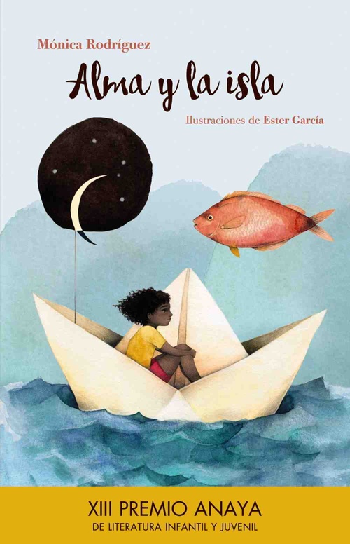 ALMA Y LA ISLA (XIII PREMIO ANAYA INFANTIL Y JUVENIL)
