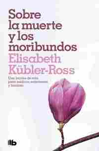 SOBRE LA MUERTE Y LOS MORIBUNDOS. ALIVIO DEL SUFRIMIENTO PSICOLÓGICO