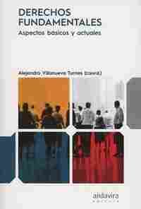 DERECHOS FUNDAMENTALES: ASPECTOS BASICOS Y ACTUALES