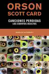 CANCIONES PERDIDAS . LOS CUENTOS OCULTOS (MAPAS EN UN ESPEJO 5)