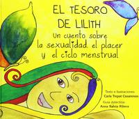 EL TESORO DE LILITH. UN CUENTO SOBRE LA SEXUALIDAD, EL PLACER Y EL CICLO MENSTRUAL