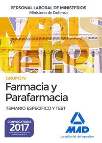 GRUPO IV. FARMACIA Y PARAFARMACIA. PERSONAL LABORAL MINISTERIOS, DEFENSA. TEMARIO ESPECÍFICO Y TEST
