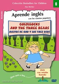 GOLDILOCKS AND THE THREE BEARS = RICITOS DE ORO Y LOS TRES OSOS