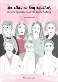SIN ELLAS NO HAY NOSOTRAS                                                       MUJERES ESPAÑOLAS QU
