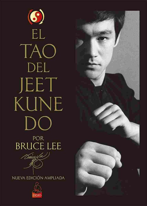 EL TAO DEL JEET KUNE DO. NUEVA EDICIÓN AMPLIADA