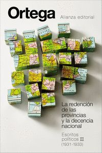 LA REDENCIÓN DE LAS PROVINCIAS Y LA DECENCIA NACIONAL. ESCRITOS POLÍTICOS III (1