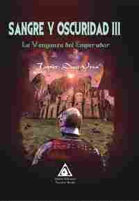 SANGRE Y OSCURIDAD III. LA VENGANZA DEL EMPEDADOR
