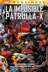 LA IMPOSIBLE PATRULLA-X. ASCENSIÓN Y CAÍDA DEL IMPERIO SHIÁR