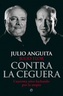 CONTRA LA CEGUERA. CUARENTA AÑOS LUCHANDO POR LA UTOPIA