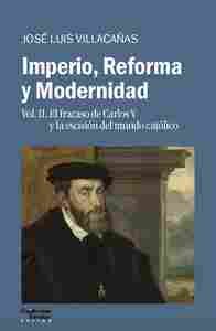 IMPERIO, REFORMA Y MODERNIDAD                                                   VOL. 2. EL FRACASO D