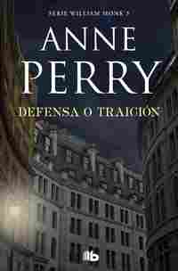 DEFENSA O TRAICION. SERIE WILLIAM MONK 3