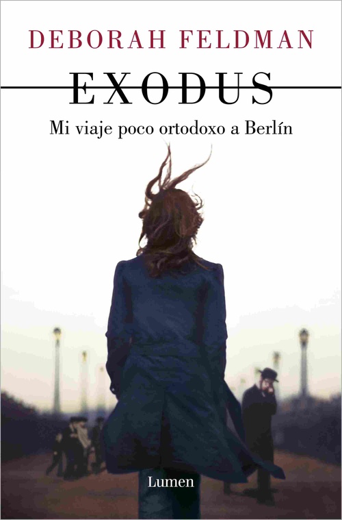 EXODUS. MI VIAJE POCO ORTODOXO A BERLÍN