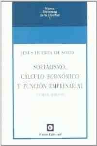 (4ª) SOCIALISMO, CÁLCULO ECONÓMICO Y FUNCIÓN EMPRESARIAL