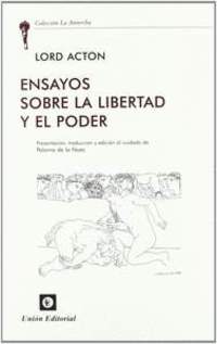 ENSAYOS SOBRE LA LIBERTAD Y EL PODER.