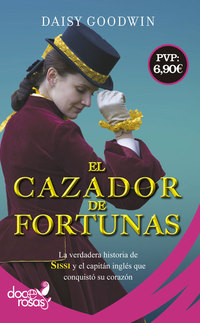 EL CAZADOR DE FORTUNAS (DOCE ROSAS)