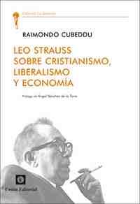 LEO STRAUSS SOBRE CRISTIANISMO LIBERALISMO Y ECONOMIA