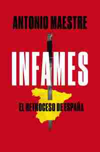INFAMES. EL RETROCESO DE ESPAÑA