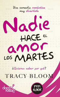 NADIE HACE EL AMOR LOS MARTES (DOCE ROSAS)