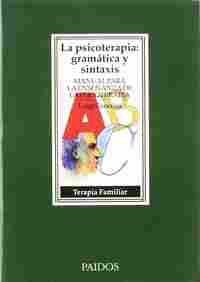 PSICOTERAPIA: GRAMATICA Y SINTAXIS, LA